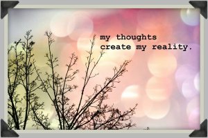 my_thoughts_create_my_reality__by_art_is_extasy-d4sbr0p